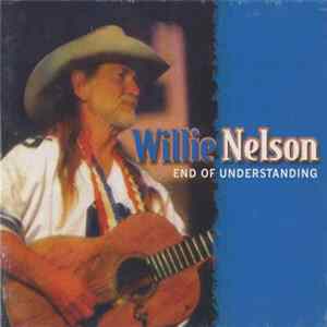 Willie Nelson - End Of Understanding mp3