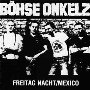 Böhse Onkelz - Freitag Nacht / Mexico mp3