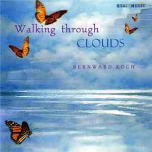 Bernward Koch - Walking Through Clouds mp3