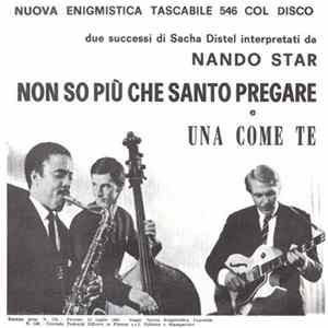 Nando Star - Non So Più Che Santo Pregare / Una Come Te mp3