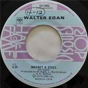Walter Egan - Magnet And Steel / Unloved mp3
