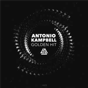 Antonio Kampbell - Golden Hit mp3