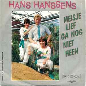 Hans Hanssens - Meisje Lief Ga Nog Niet Heen mp3