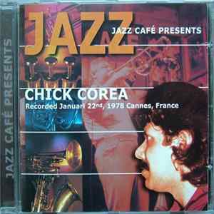 Chick Corea - Jazz Café Presents Chick Corea mp3