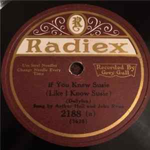 Arthur Hall And John Ryan / Chas. Dale - If You Knew Susie / I Know You Know mp3