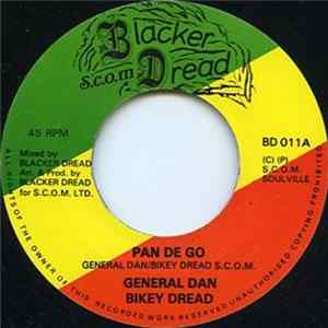 General Dan & Bikey Dread, Dabwaz Band - Pan De Go / Go S.C.O.M. Go mp3