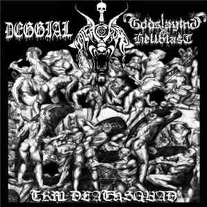 Deggial / Malefic Order / Godslaying Hellblast - TKM Deathsquad mp3
