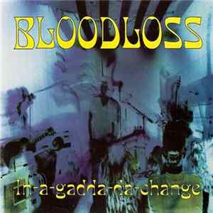 Bloodloss - In-A-Gadda-Da-Change mp3