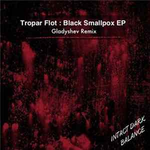 Tropar Flot - Black Smallpox EP mp3