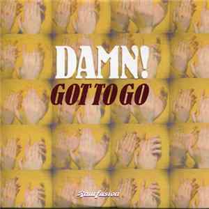 Damn! - Got To Go mp3