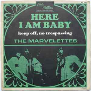 The Marvelettes - Here I Am Baby / Keep Off, No Trespassing mp3