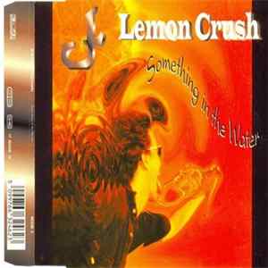 Lemon Crush - Something In The Water mp3