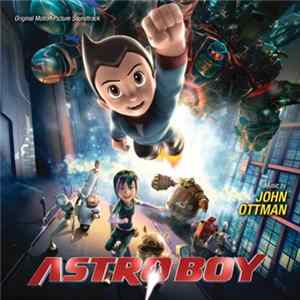 John Ottman - Astro Boy (Original Motion Picture Soundtrack) mp3