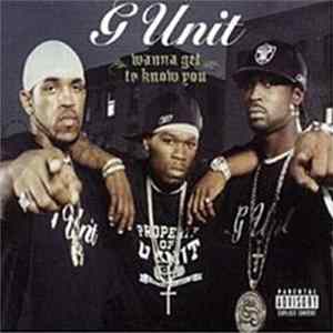G-Unit - Wanna Get To Know You mp3