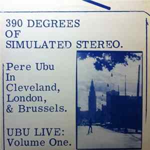 Pere Ubu - 390 Degrees Of Simulated Stereo. Ubu Live: Volume One mp3
