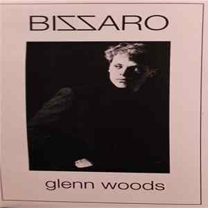 Glenn Woods - Bizzaro mp3