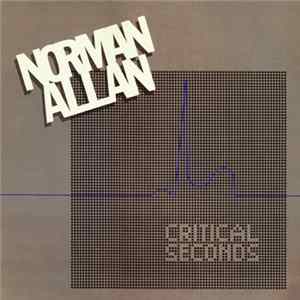 Norman Allan - Critical Seconds mp3