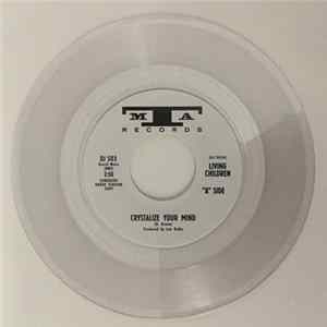 Living Children - Crystalize Your Mind / Now It's Over mp3