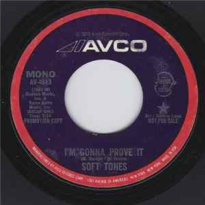 Soft Tones - I'm Gonna Prove It mp3
