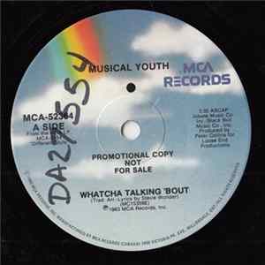 Musical Youth - Whatcha Talking 'Bout mp3