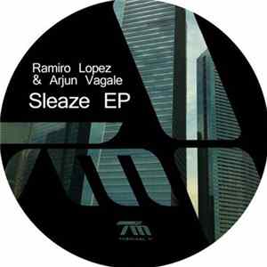 Ramiro Lopez & Arjun Vagale - Sleaze EP mp3