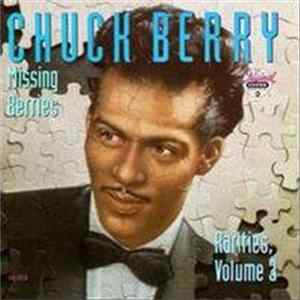 Chuck Berry - Missing Berries, Rarities, Volume 3 mp3