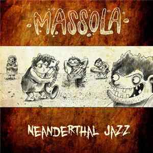 Massola - Neanderthal Jazz mp3