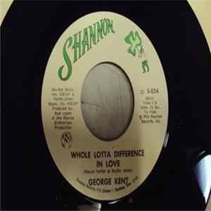 George Kent - Whole Lotta Difference In Love/ Coming back On Your Mind mp3