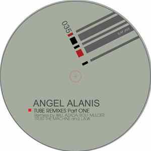 Angel Alanis - Tube Remixes Part One mp3
