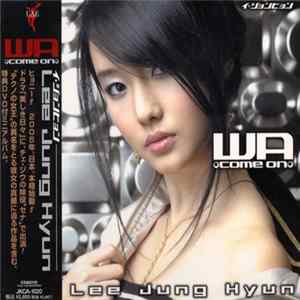 イ・ジョンヒョン - WA -Come On mp3