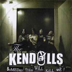 The Kendolls - Someday This Will Kill Us! mp3