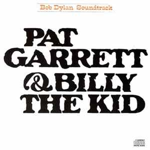 Bob Dylan - Pat Garrett & Billy The Kid mp3