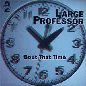 Large Professor - 'Bout That Time mp3