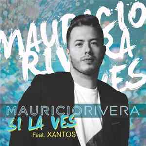 Mauricio Rivera - Si La Ves mp3