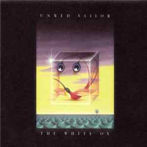 Unwed Sailor - The White Ox mp3