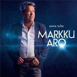 Markku Aro - Anna Tulta mp3