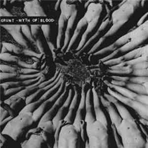 Grunt - Myth Of Blood mp3
