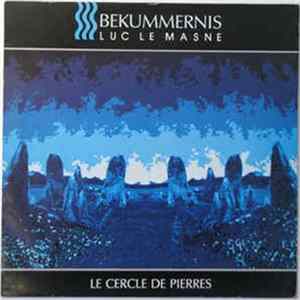 Bekummernis / Luc Le Masne - Le Cercle De Pierres mp3