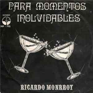 Ricardo Monrroy - Para Momentos Inolvidables mp3