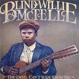 Blind Willie McTell - The Devil Can't Hide From Me - The Library Of Congress Recordings mp3