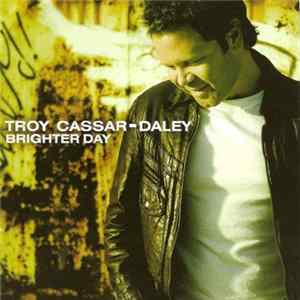 Troy Cassar-Daley - Brighter Day mp3