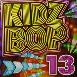 Kidz Bop Kids - Kidz Bop 13 mp3