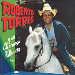 Roberto Torres - Roberto Torres Y Su Charanga Vallenata, Vol. III mp3