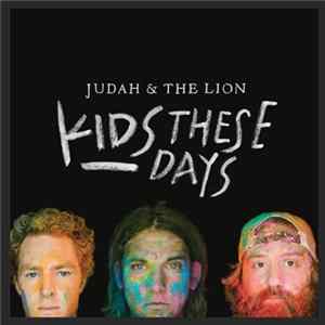 Judah & The Lion - Kids These Days mp3
