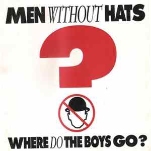 Men Without Hats - Where Do The Boys Go? mp3