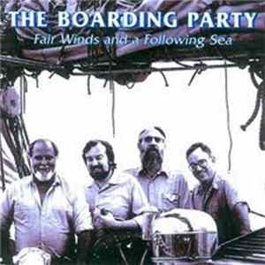 The Boarding Party - Fair Winds And A Following Sea mp3