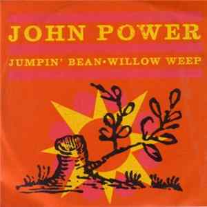 John Power - Jumpin' Bean / Willow Weep mp3