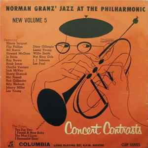 Jazz At The Philharmonic - Norman Granz' Jazz At The Philharmonic New Volume 5 - Concert Contrasts mp3
