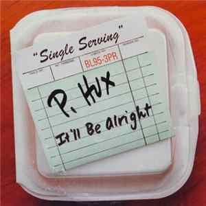 P. Hux - It'll Be Alright mp3