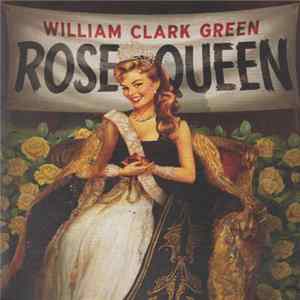 William Clark Green - Rose Queen mp3